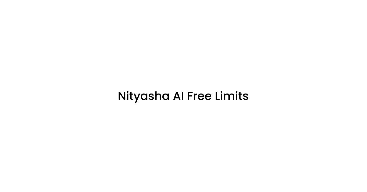 Understanding Nityasha AI Free Version: What You Need to Know About Limitations and Safety