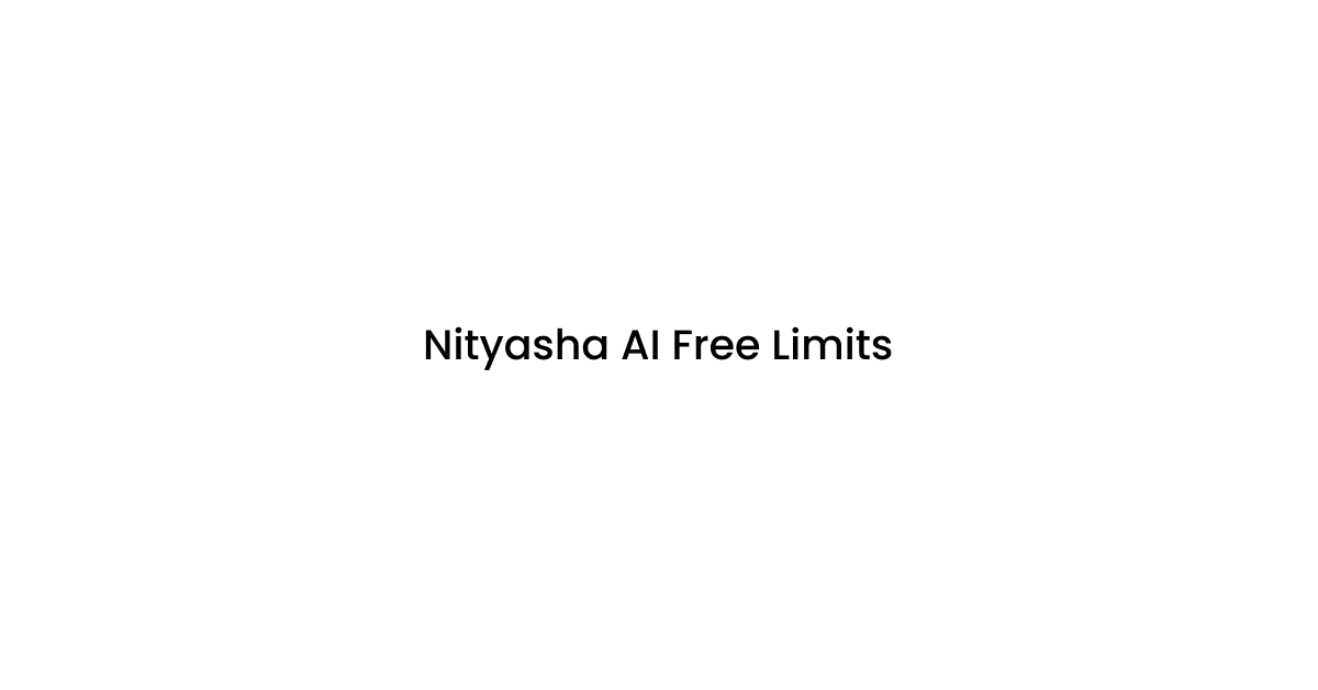 Understanding Nityasha AI Free Version: What You Need to Know About Limitations and Safety
